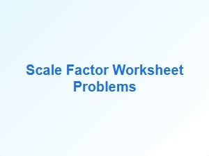 Scale Factor Worksheet Problems with Similar Figures